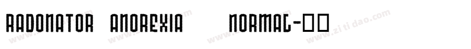 Radonator Anorexia   Normal字体转换